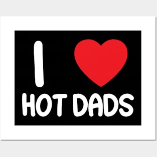 I Love Heart Hot Dads Posters and Art